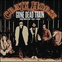 Gone Dead Train: The Best Of 1971-1989 von Crazy Horse