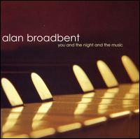 You and the Night and the Music von Alan Broadbent