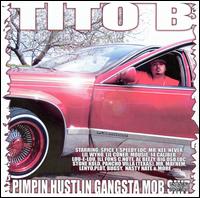 Pimpin' Hustlin' Gangsta Mob Shit von Tito B