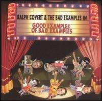 Good Examples of Bad Examples: The Best of Ralph Covert von Ralph Covert