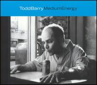Medium Energy von Todd Barry