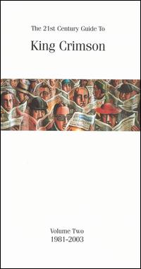 21st Century Guide to King Crimson, Vol. 2: 1981-2003 von King Crimson
