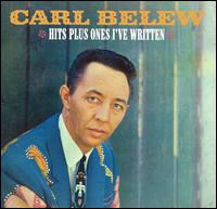 Hits Plus Ones I've Written von Carl Belew