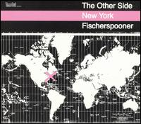 Other Side New York von Fischerspooner