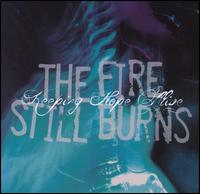 Keeping Hope Alive von The Fire Still Burns