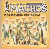 Mas Machos Que Nunca von Banda Machos