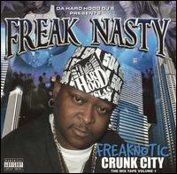 Freaknotic/Crunk City von Freak Nasty