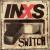 Switch von INXS