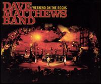 Weekend on the Rocks von Dave Matthews