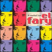 A Vueltas Con el Fary von El Fary