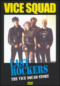 Last Rockers: The Vice Squad Story von Vice Squad