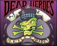 Let It Ride von The Dead Heroes