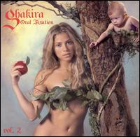 Oral Fixation, Vol. 2 von Shakira