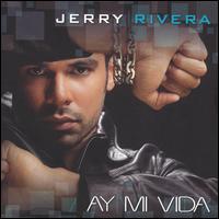 Ay Mi Vida von Jerry Rivera