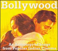 Bollywood: An Anthology of Songs from Popular Indian Cinema von Various Artists