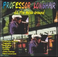 Do the Mess Around von Professor Longhair