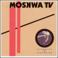 Dynamics & Discipline von Moskwa TV