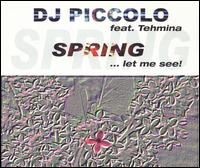 Spring .. Let Me See! von DJ Piccolo