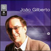 Warner 25 Anos: Joao Gilberto von João Gilberto