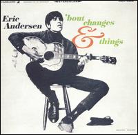 'Bout Changes & Things von Eric Andersen