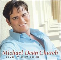 Live It Out Loud von Michael Dean Church