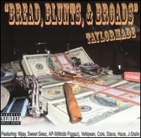 Bread, Blunts, & Broads von Taylormade