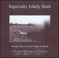 'Round the Corner Fudge Is Made von Especially Likely Sloth