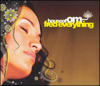 House of Om Presents: Fred Everything von Fred Everything
