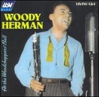 At the Woodchopper's Ball [ASV/Living Era] von Woody Herman