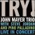 Try! John Mayer Trio Live in Concert von John Mayer
