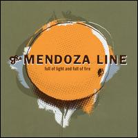 Full of Light and Full of Fire von The Mendoza Line