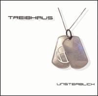 Unsterblich von Treibhaus