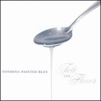 Taste the Flavor von Nothing Painted Blue