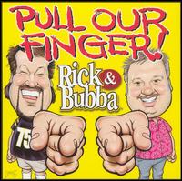 Pull Our Finger von Rick & Bubba