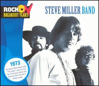 Rock Breakout Years: 1973 von Steve Miller