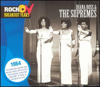 Rock Breakout Years: 1964 von The Supremes