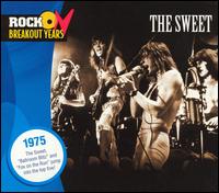 Rock Beakout Years: 1975 von Sweet