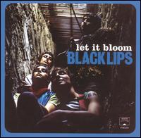Let It Bloom von Black Lips