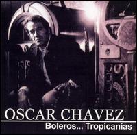 Boleros... Tropicanias von Oscar Chávez