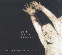 Salt Marie Celeste von Nurse with Wound