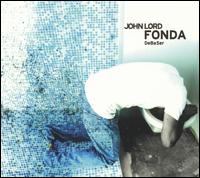 Debaser von John Lord Fonda
