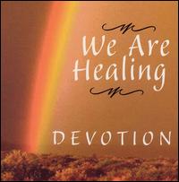 We Are Healing von Devotion