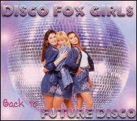Back to Future Disco von Disco Fox Girls