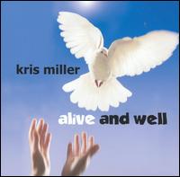 Alive & Well von Kris Miller