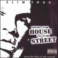 House to the Streets von Slim Thug