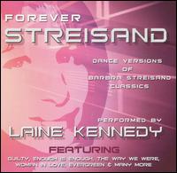 Forever Streisand: Dance Mixes of Streisand Classics von Laine Kennedy