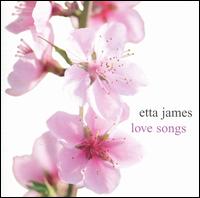Love Songs [RCA Victor/Legacy] von Etta James