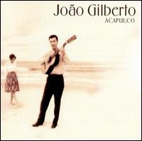 Acapulco von João Gilberto