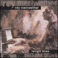 Twilight Blues von Roy Meriwether
