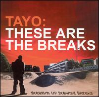 These Are the Breaks von Tayo